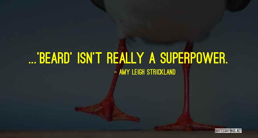 Leigh Quotes By Amy Leigh Strickland