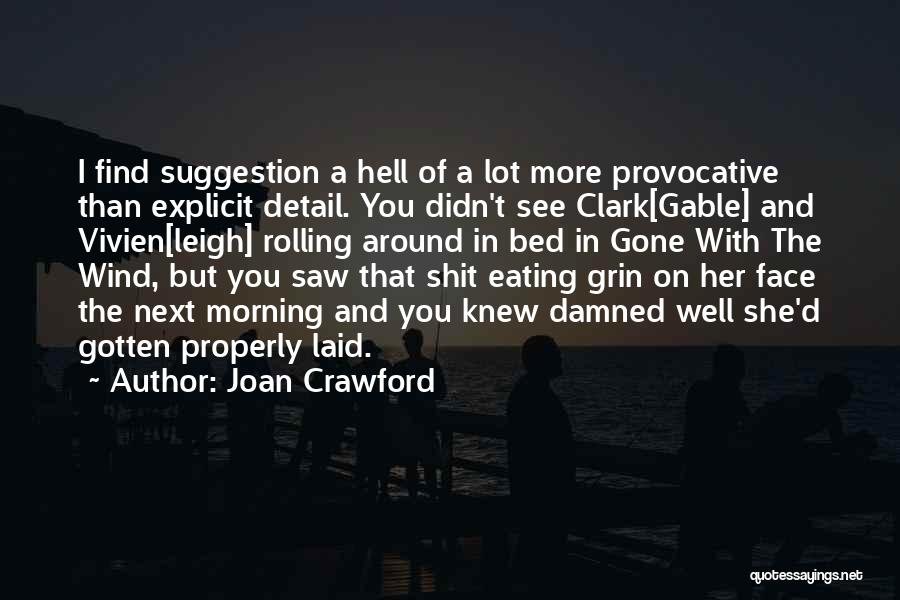 Leigh Quotes By Joan Crawford