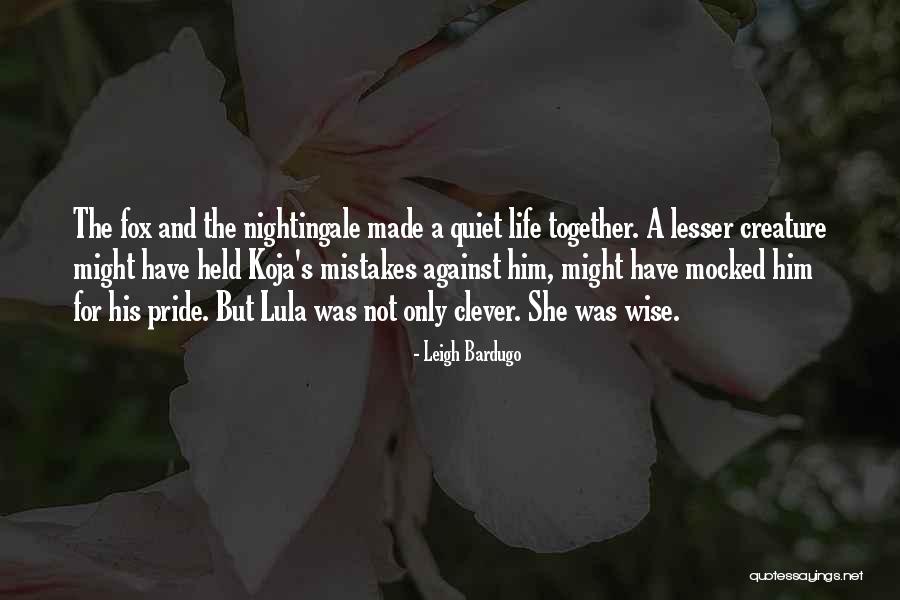 Leigh Quotes By Leigh Bardugo