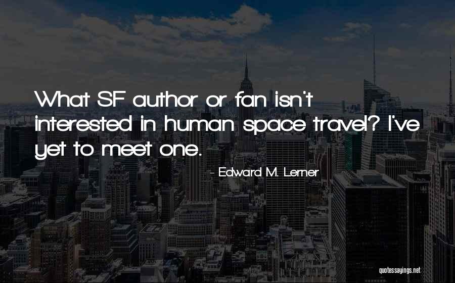 Leigha Thompson Quotes By Edward M. Lerner Leigha Thompson Quotes By Edward M. Lerner