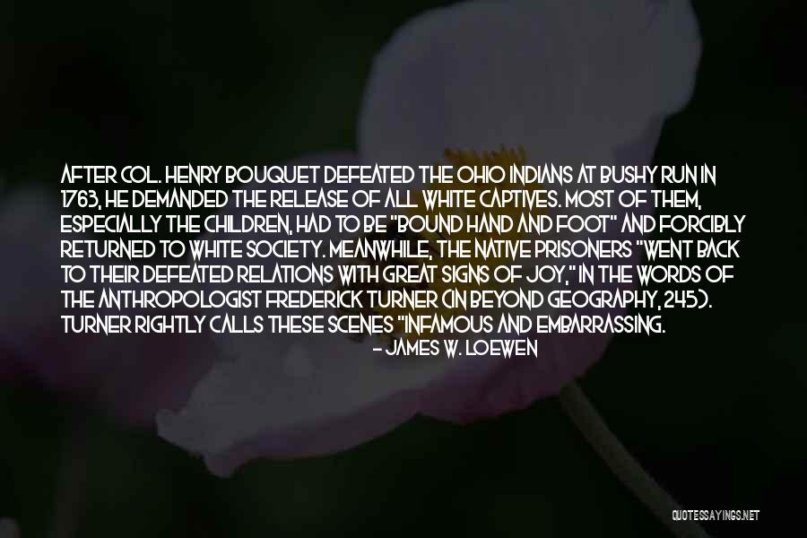 Leighana Farkas Quotes By James W. Loewen Leighana Farkas Quotes By James W. Loewen