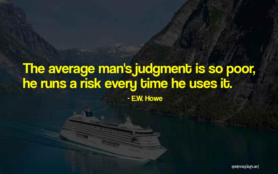 Leighanne Littrell Quotes By E.W. Howe Leighanne Littrell Quotes By E.W. Howe