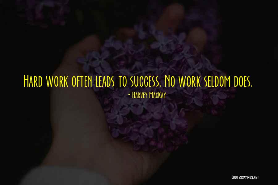 Leighland Nc Quotes By Harvey MacKay Leighland Nc Quotes By Harvey MacKay