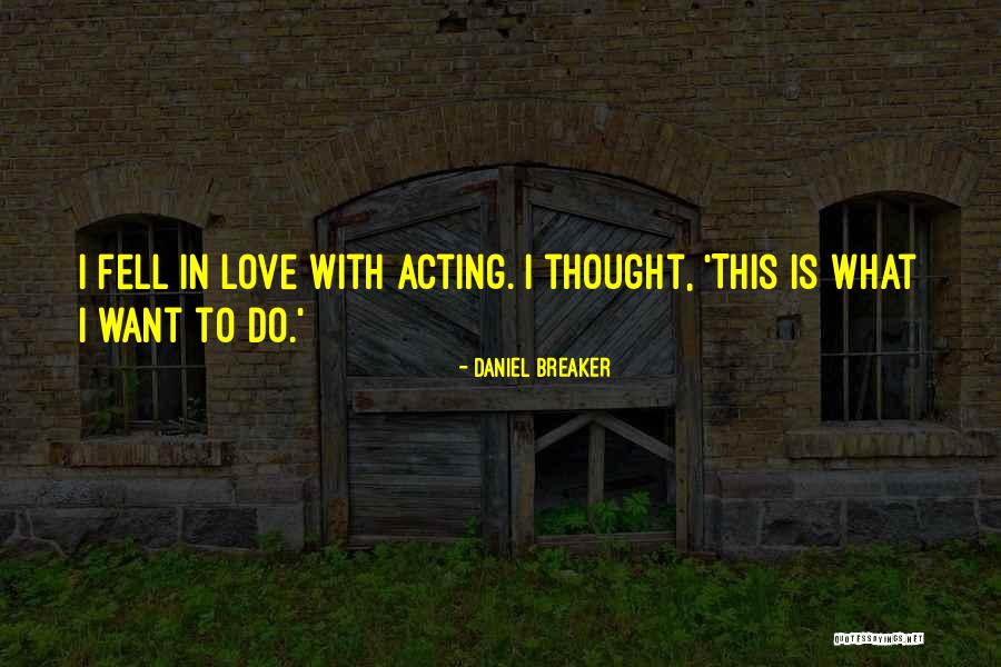 Leighton Austin Quotes By Daniel Breaker Leighton Austin Quotes By Daniel Breaker