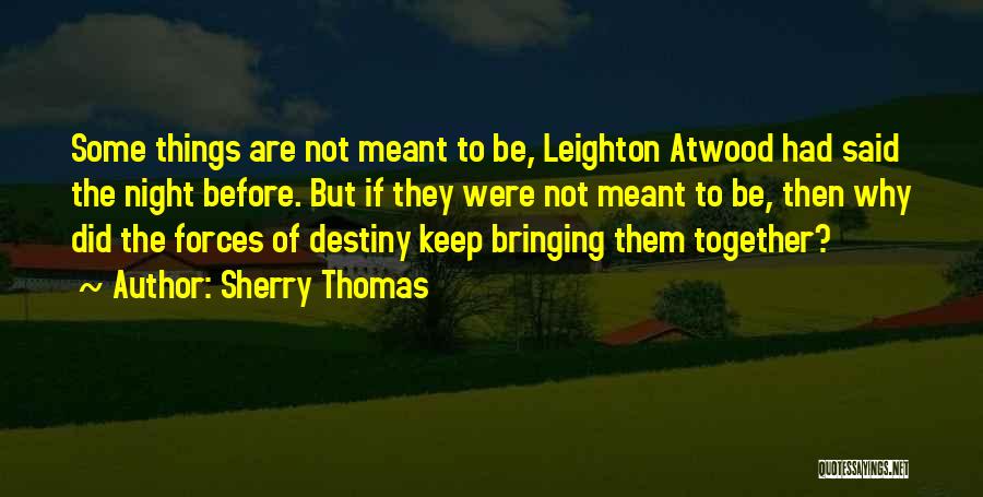 Leighton Quotes By Sherry Thomas