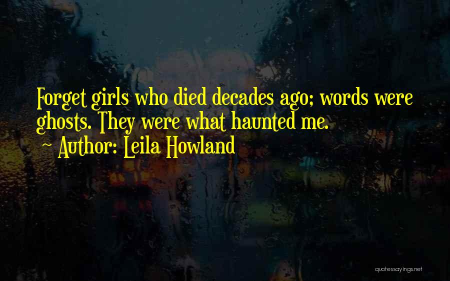 Leila Howland Quotes 1966724