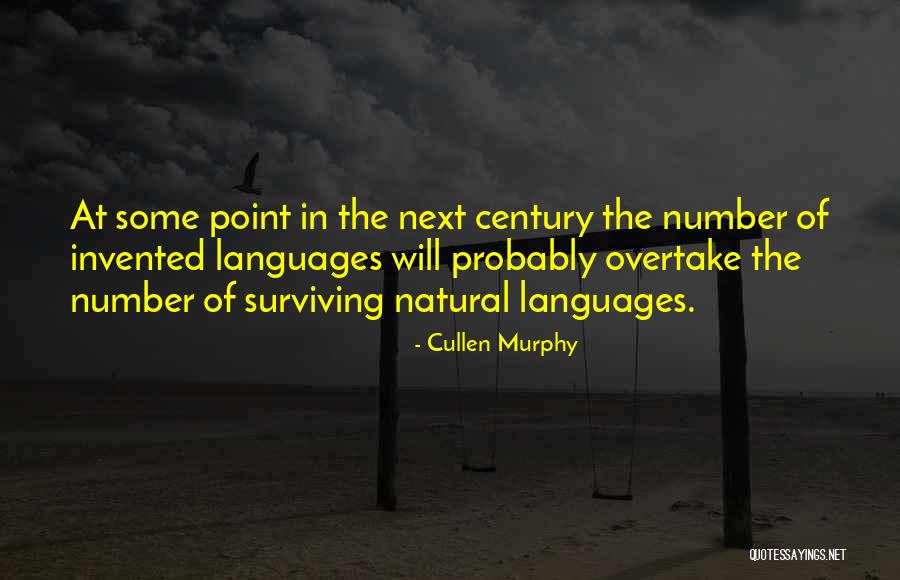 Leilah Weinraub Quotes By Cullen Murphy Leilah Weinraub Quotes By Cullen Murphy