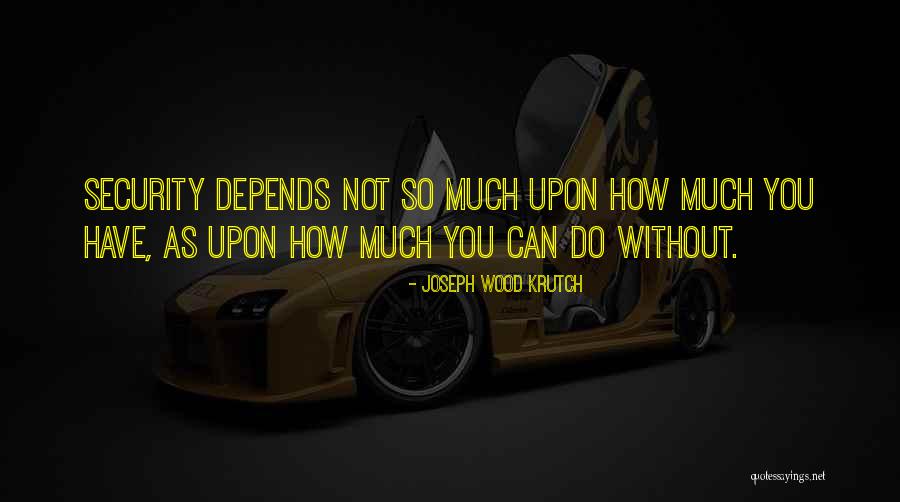 Leilany Rojas Quotes By Joseph Wood Krutch Leilany Rojas Quotes By Joseph Wood Krutch