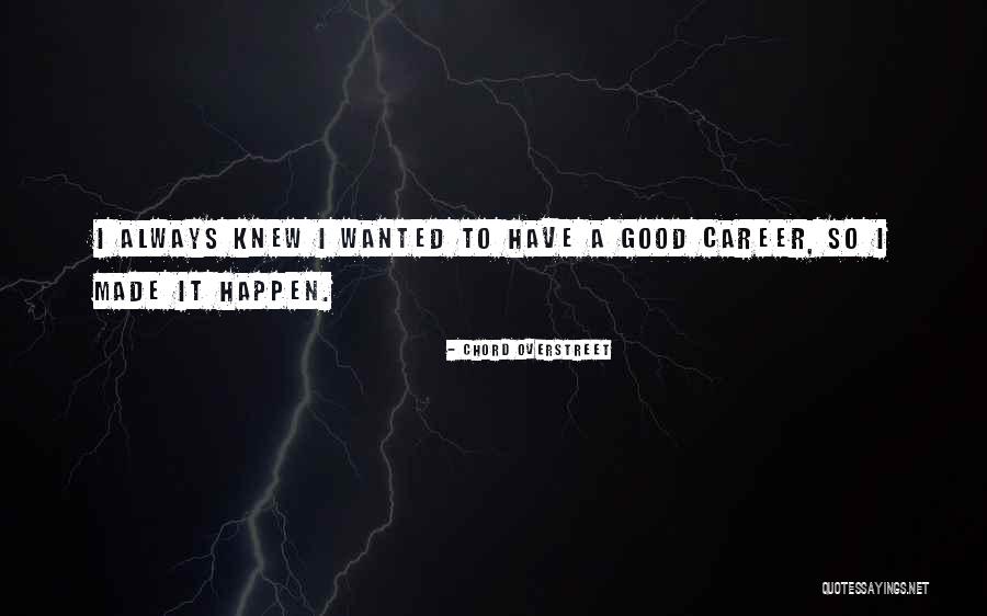 Leinberger Gymnasium Quotes By Chord Overstreet Leinberger Gymnasium Quotes By Chord Overstreet