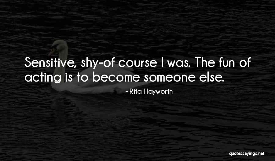 Leinfelder Performance Quotes By Rita Hayworth Leinfelder Performance Quotes By Rita Hayworth