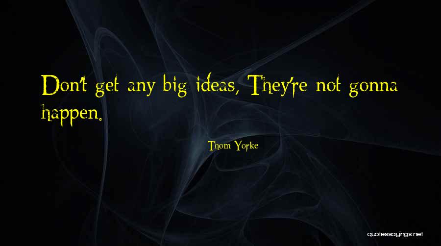 Leinil Francis Quotes By Thom Yorke Leinil Francis Quotes By Thom Yorke
