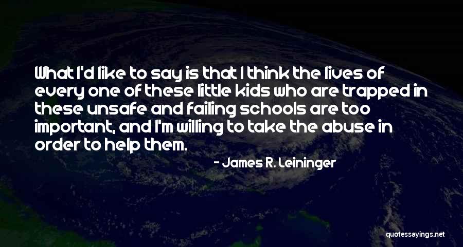 Leininger Quotes By James R. Leininger