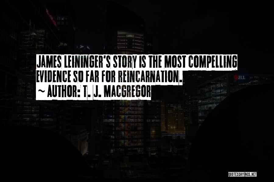 Leininger Quotes By T. J. MacGregor