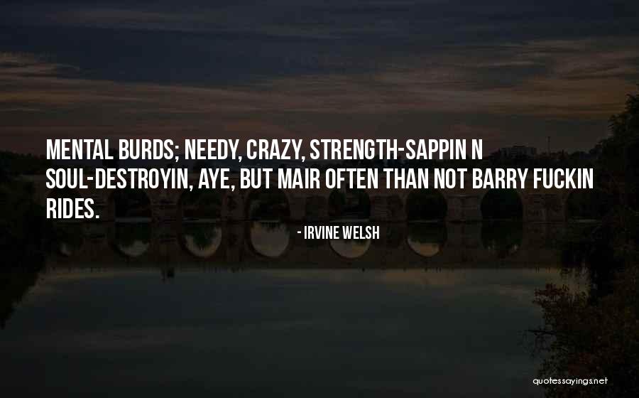Leipertz Quotes By Irvine Welsh Leipertz Quotes By Irvine Welsh