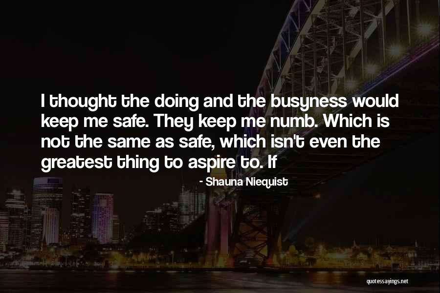 Leirich Industrial Safety Quotes By Shauna Niequist Leirich Industrial Safety Quotes By Shauna Niequist