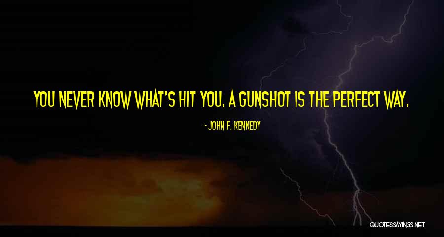 Leisings Firearms Quotes By John F. Kennedy Leisings Firearms Quotes By John F. Kennedy
