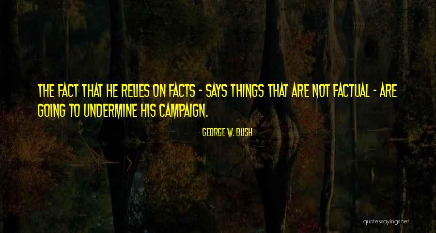 Leissner Soils Quotes By George W. Bush Leissner Soils Quotes By George W. Bush