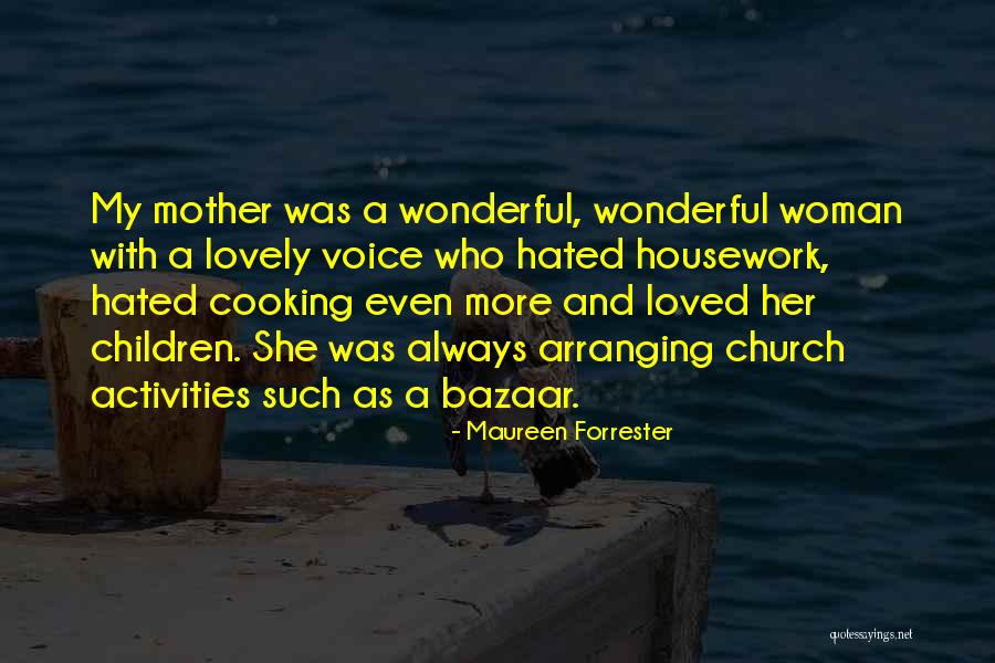 Leistensaege Quotes By Maureen Forrester Leistensaege Quotes By Maureen Forrester