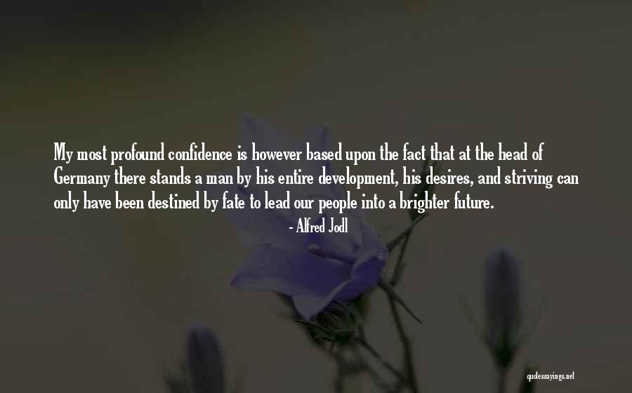 Leiston Leisure Quotes By Alfred Jodl Leiston Leisure Quotes By Alfred Jodl