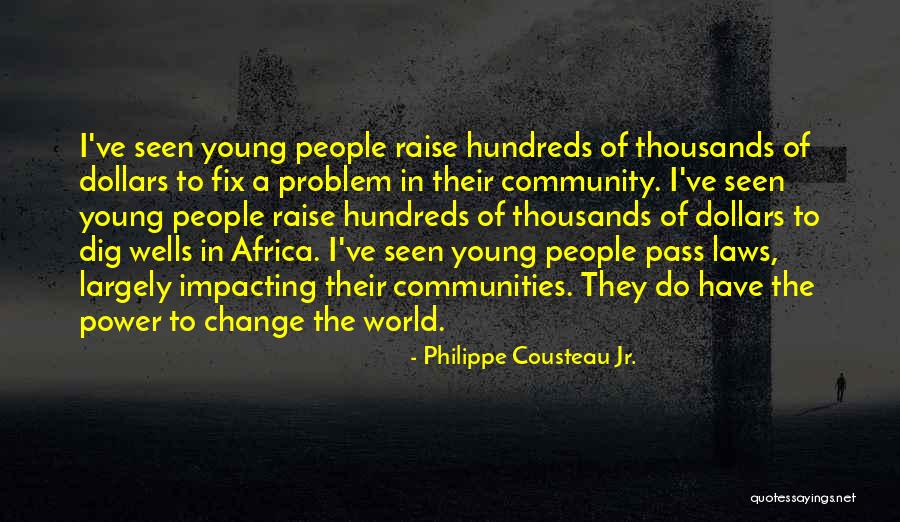 Leistung Performance Quotes By Philippe Cousteau Jr. Leistung Performance Quotes By Philippe Cousteau Jr.