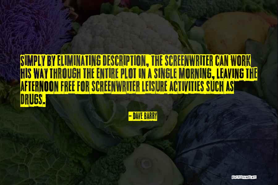 Leisure Activities Quotes By Dave Barry