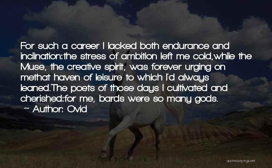 Leisure Days Quotes By Ovid