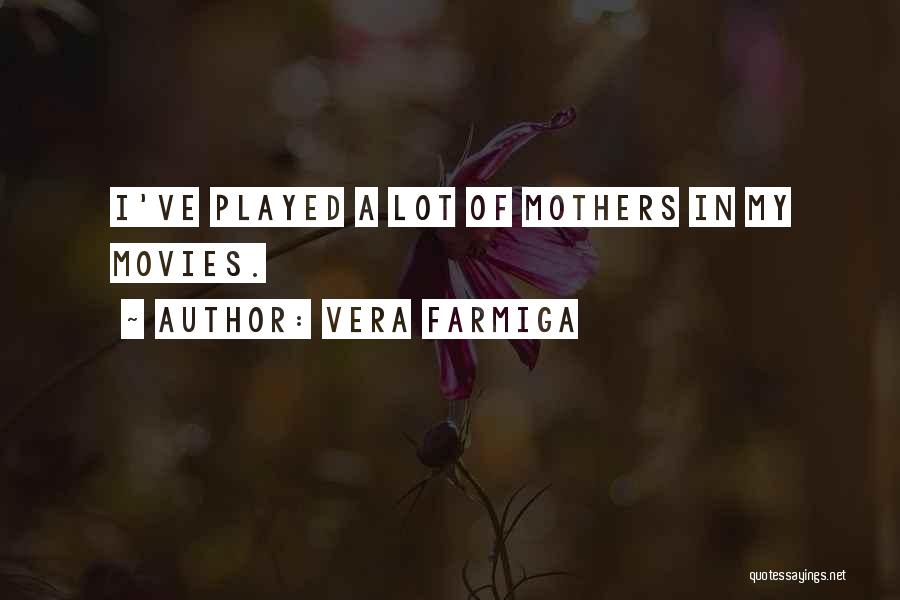 Leisure Days Quotes By Vera Farmiga