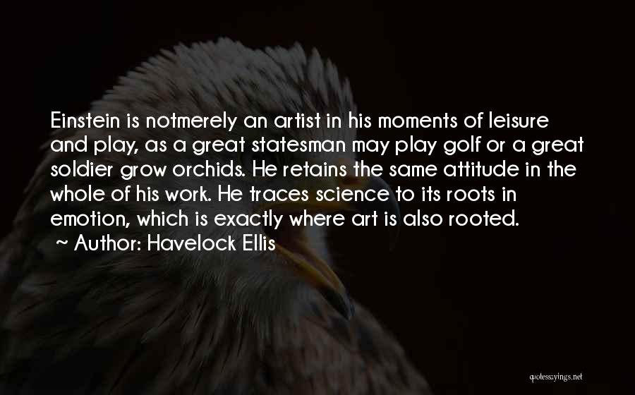 Leisure Moments Quotes By Havelock Ellis