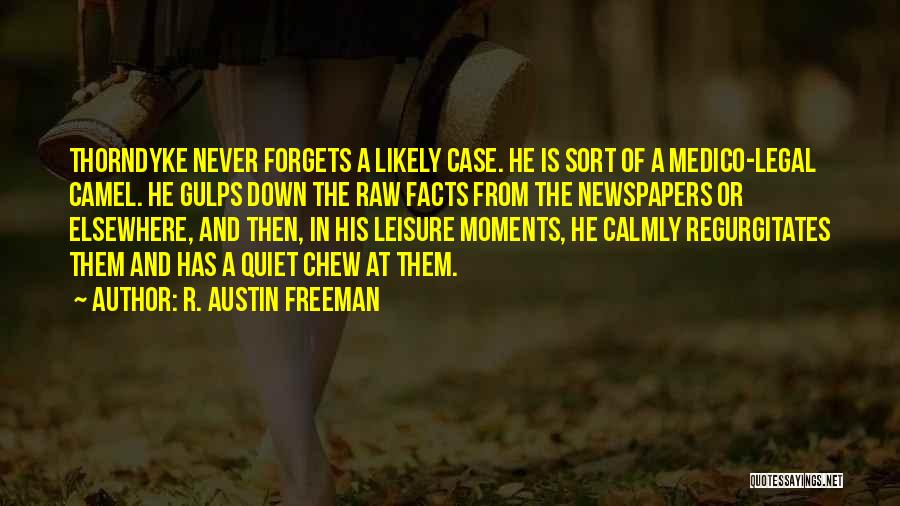 Leisure Moments Quotes By R. Austin Freeman