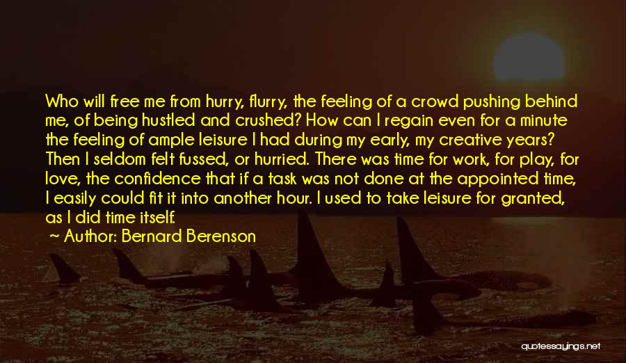 Leisure Time Quotes By Bernard Berenson