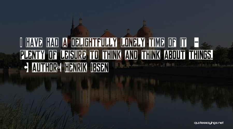 Leisure Time Quotes By Henrik Ibsen