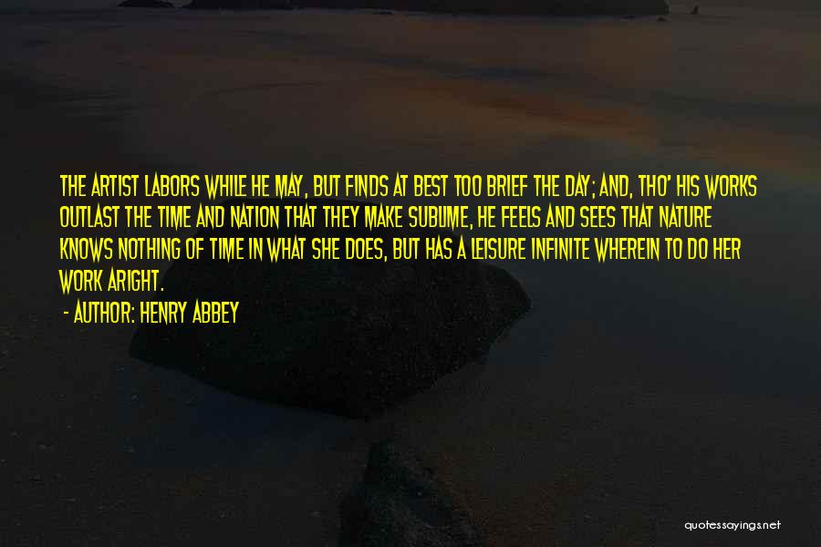 Leisure Time Quotes By Henry Abbey