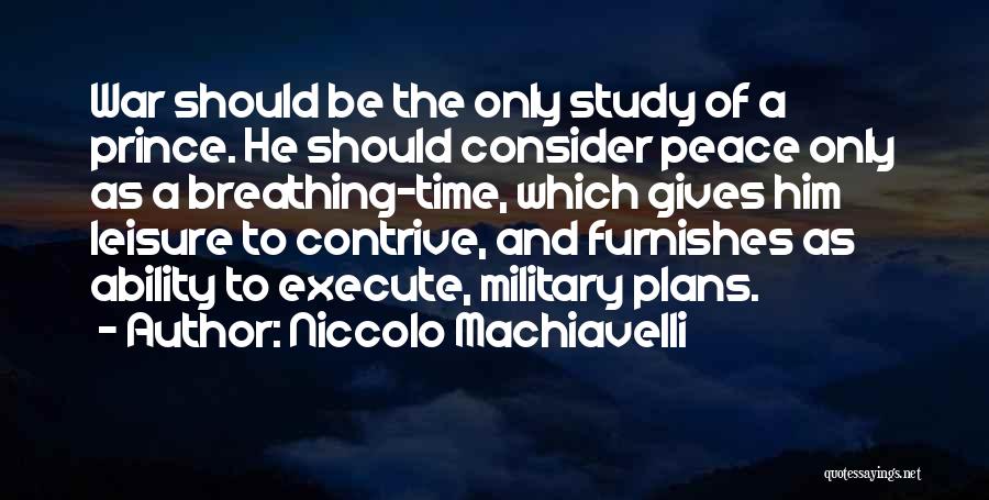 Leisure Time Quotes By Niccolo Machiavelli