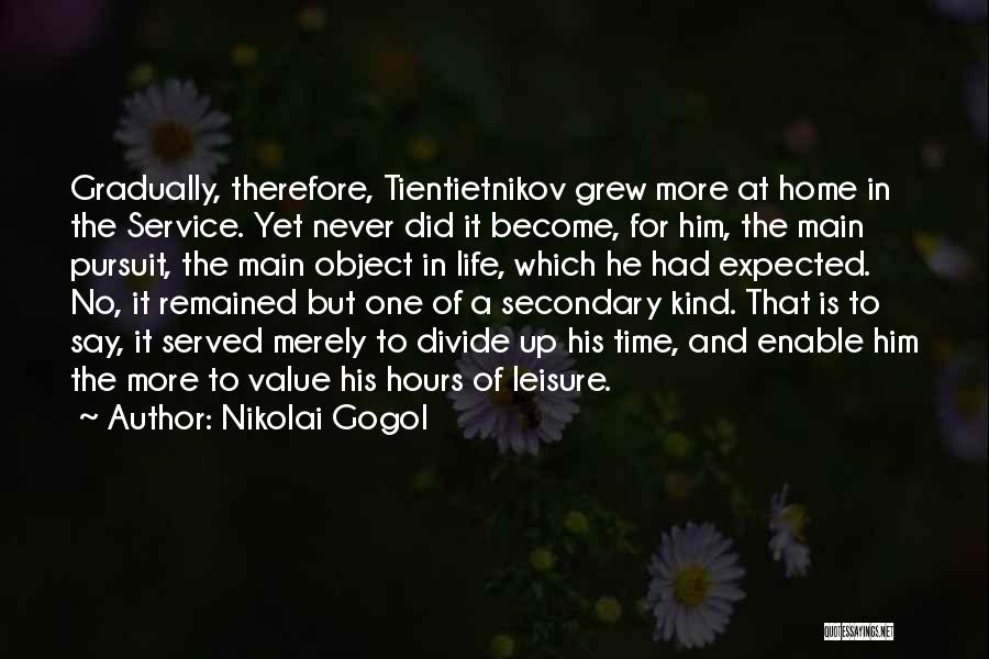 Leisure Time Quotes By Nikolai Gogol