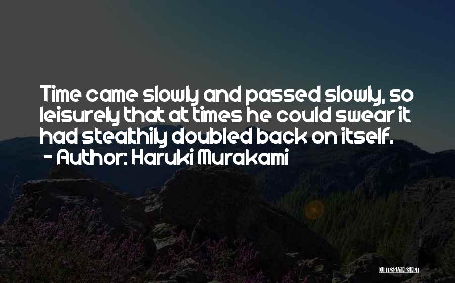 Leisurely Quotes By Haruki Murakami