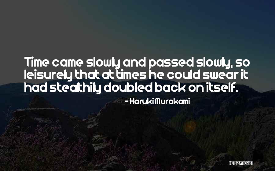 Leisurely Quotes By Haruki Murakami