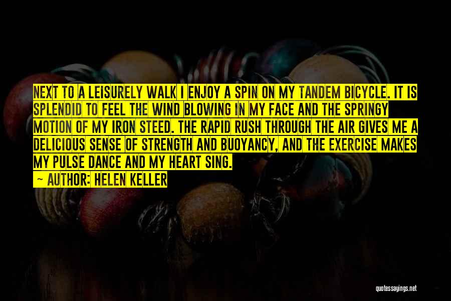 Leisurely Quotes By Helen Keller