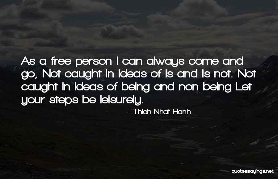 Leisurely Quotes By Thich Nhat Hanh