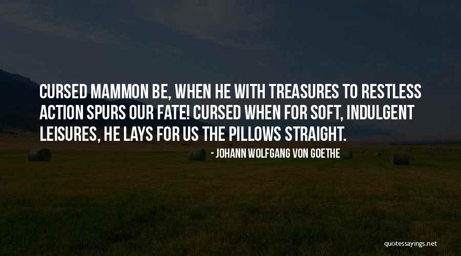 Leisures Quotes By Johann Wolfgang Von Goethe Leisures Quotes By Johann Wolfgang Von Goethe