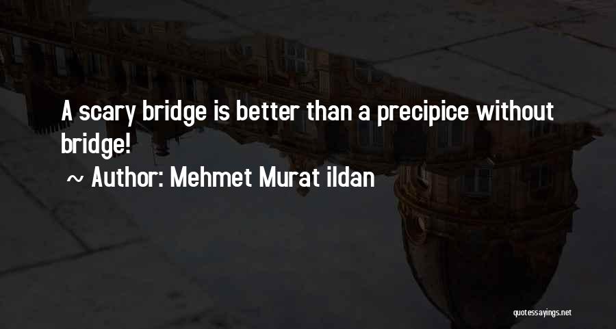 Leitham Valley Quotes By Mehmet Murat Ildan