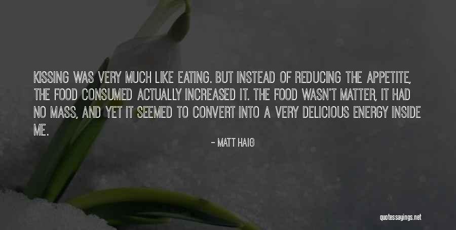 Leithead Appliances Quotes By Matt Haig Leithead Appliances Quotes By Matt Haig