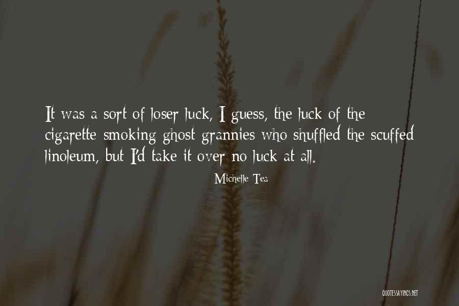 Leithead Appliances Quotes By Michelle Tea Leithead Appliances Quotes By Michelle Tea