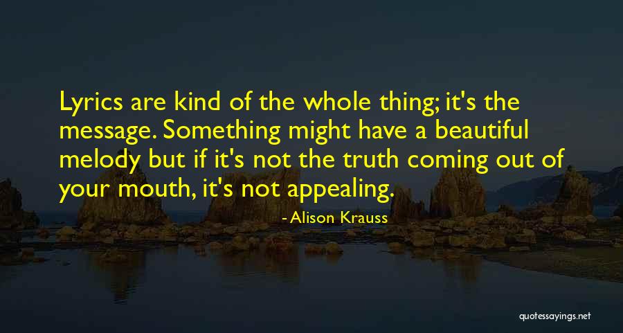 Leitis Filmas Quotes By Alison Krauss Leitis Filmas Quotes By Alison Krauss