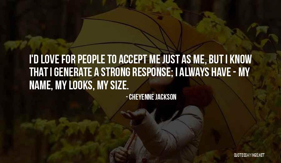 Leitungbambus Quotes By Cheyenne Jackson Leitungbambus Quotes By Cheyenne Jackson