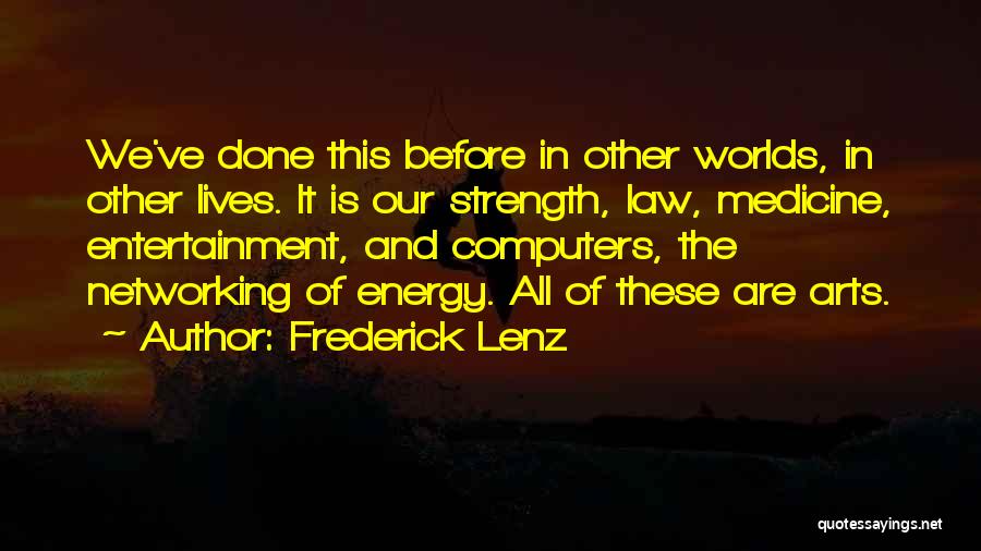 Leivars Quotes By Frederick Lenz