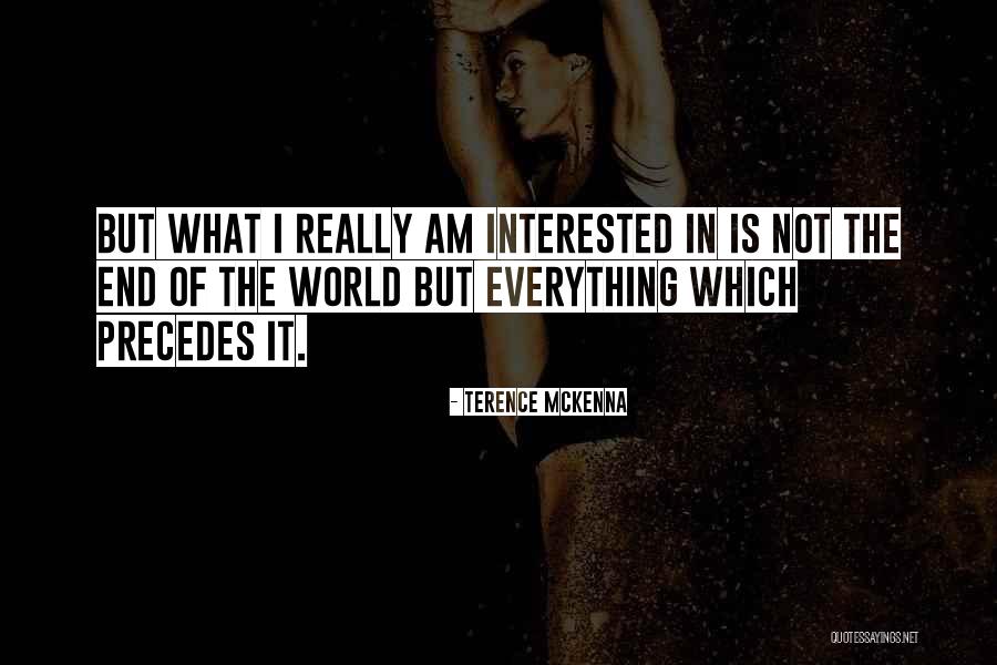 Lejania Domingo Quotes By Terence McKenna Lejania Domingo Quotes By Terence McKenna