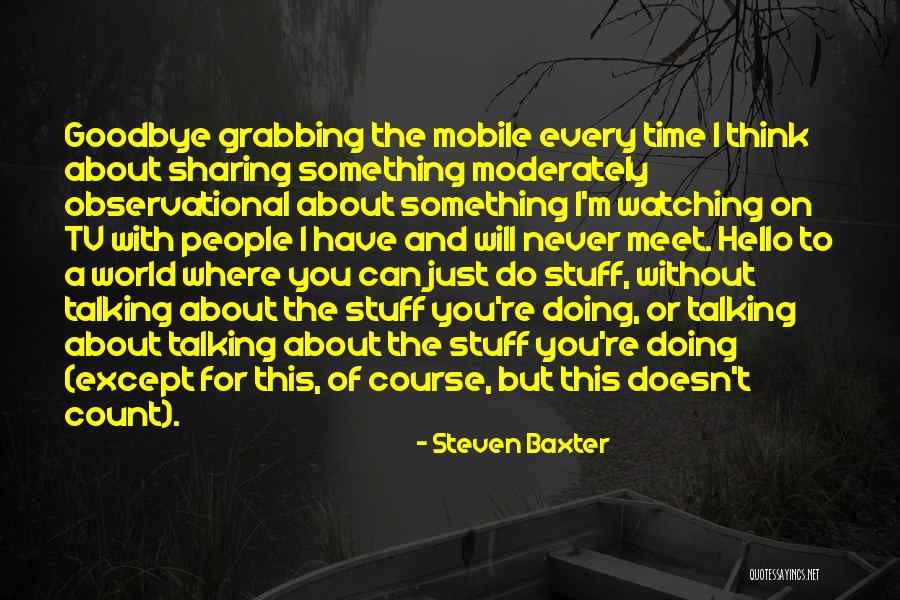 Lejletul Kadr Quotes By Steven Baxter Lejletul Kadr Quotes By Steven Baxter