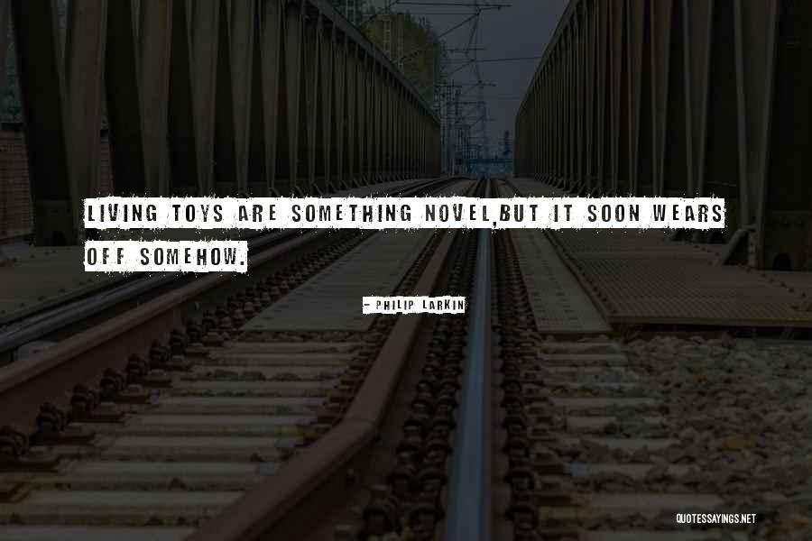 Lejohn Windom Quotes By Philip Larkin Lejohn Windom Quotes By Philip Larkin