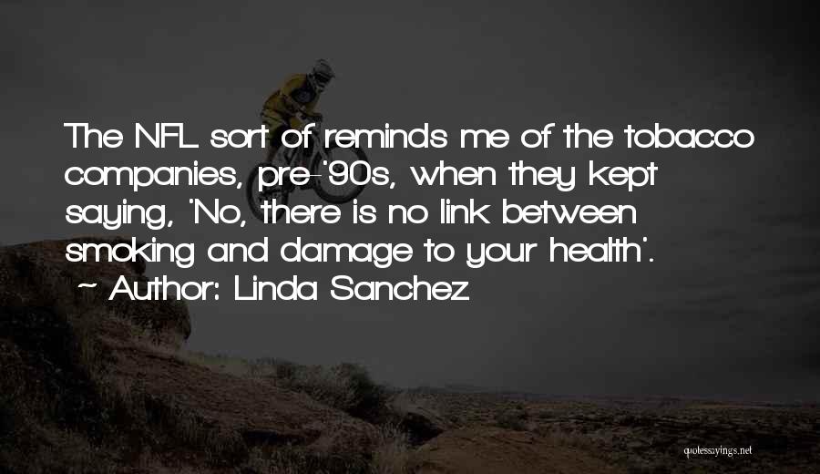 Lekang Maksud Quotes By Linda Sanchez