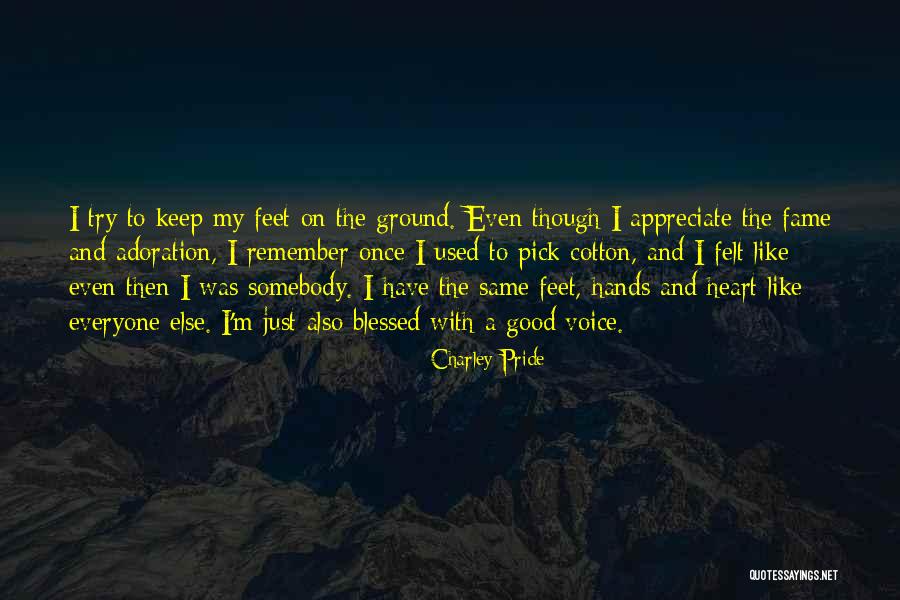 Lekh Quotes By Charley Pride Lekh Quotes By Charley Pride